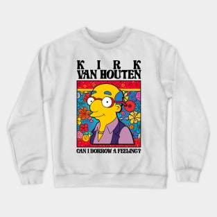 Can I Borrow A Feeling Hippy Crewneck Sweatshirt